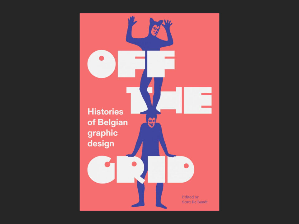 GfDg Rezension von Gerda Breuer: Off the Grid – Sara de Bondt über belgisches Grafikdesign